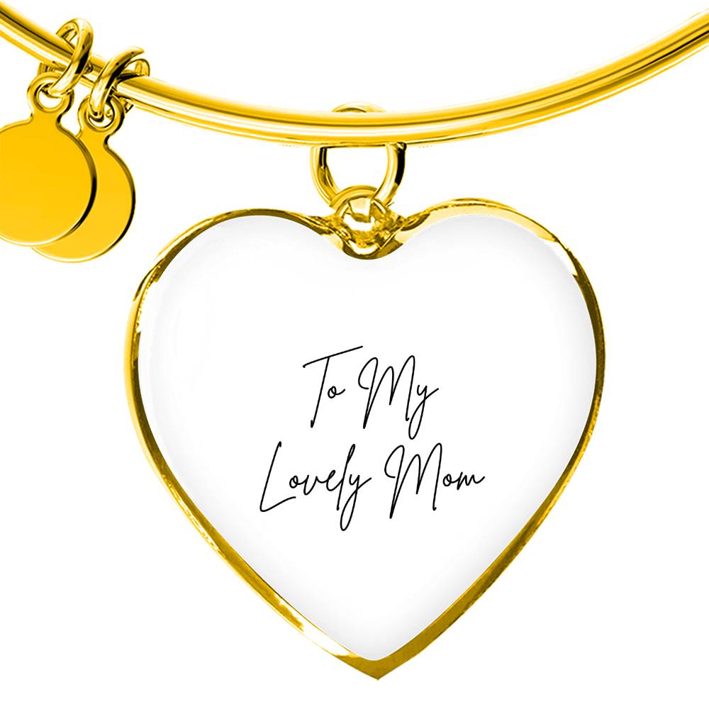 Luxury Heart Bangle To My Lovely Mom