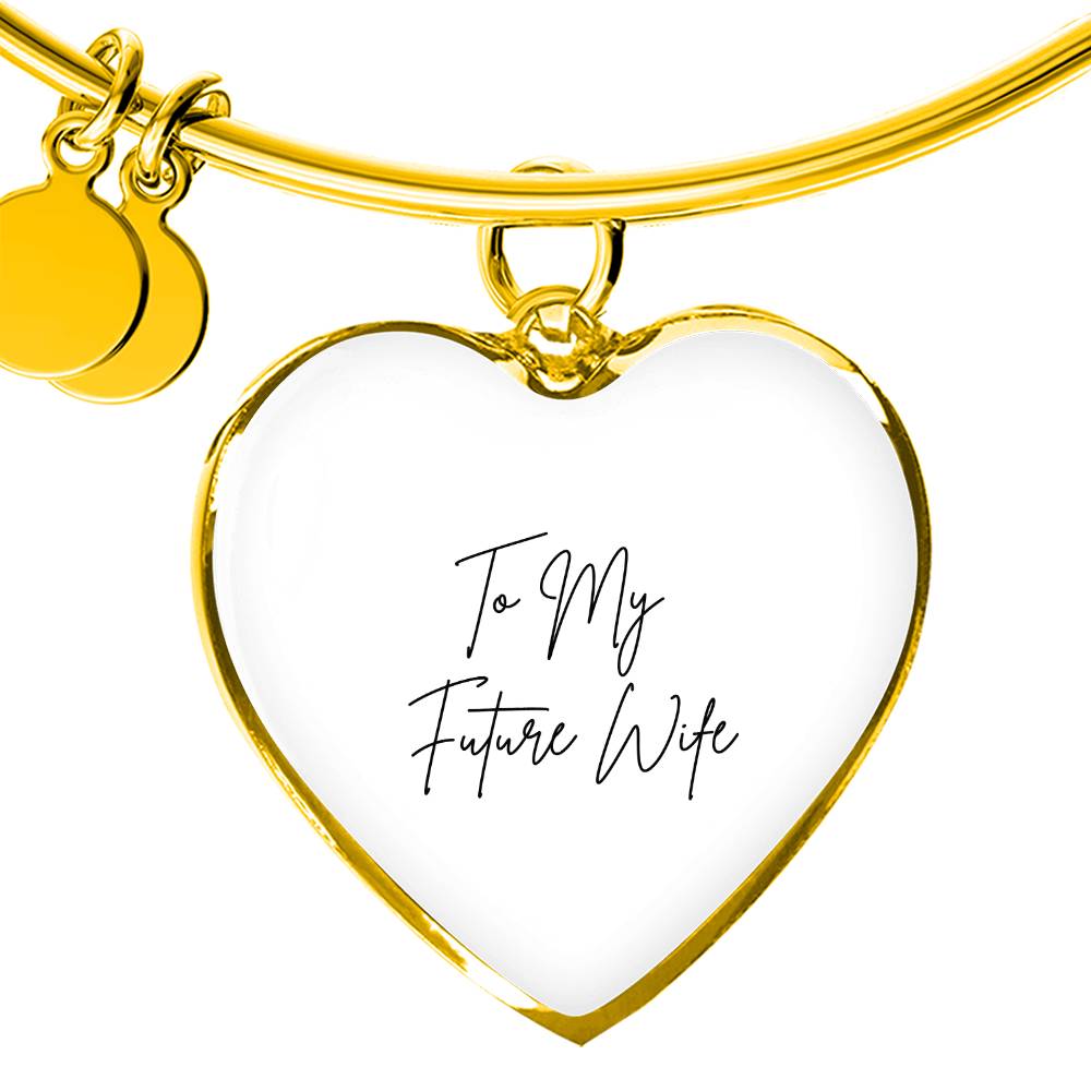 Luxury Heart Bangle To My Future Wife